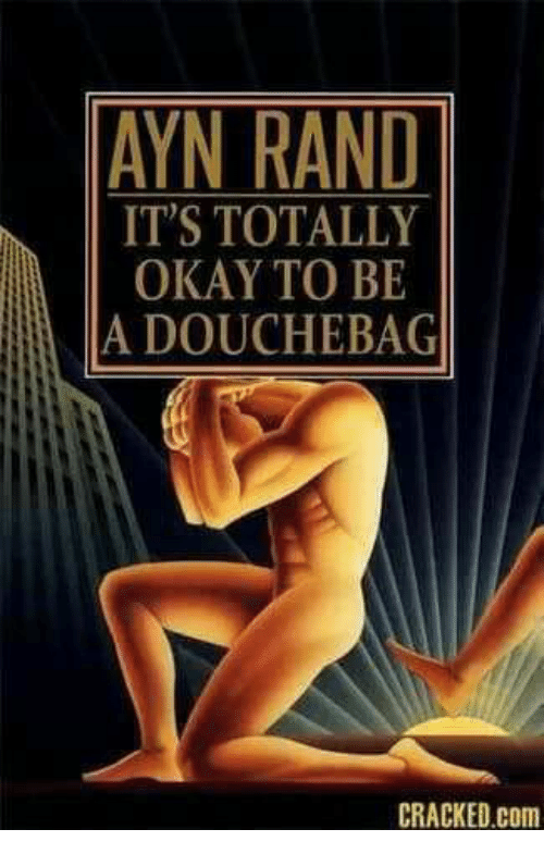 ayn-rand-its-totally-okay-to-be-a-douchebag-cracked-20966419